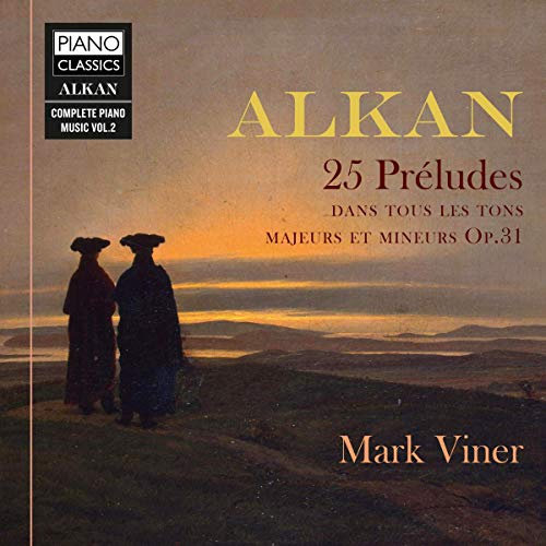 Alkan: 25 Preludes dans tous les tons majeurs et mineurs, Op. 31 / Viner - Image 2