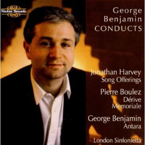 Benjamin, G.: Antara / Boulez, P.: Derive / Memoriale / Harv