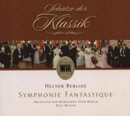 Berlioz: Symphonie Fantastique (Schatze der Klassik)