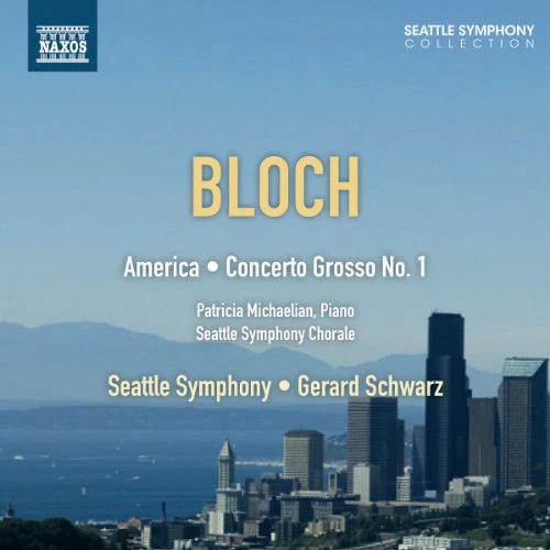 Bloch: America, Epic Rhapsody / Schwarz, Seattle Symphony - Image 2