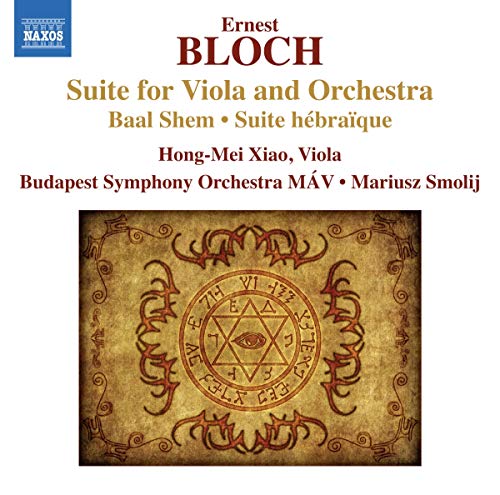 Bloch: Suite For Viola And Orchestra,  Baal Shem, Suite Hebraique / Hong-mei Xiao - Image 2