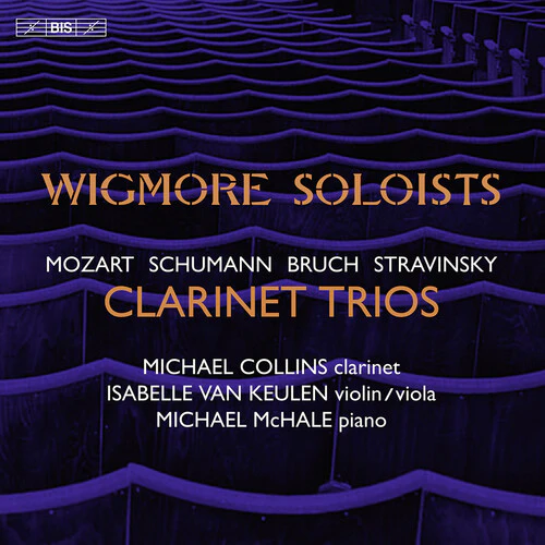 Bruch, Mozart, Schumann & Stravinsky: Clarinet Trios / Wigmore Soloists