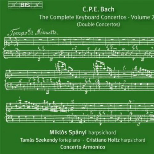 C. P. E. Bach: Concertos for Two Keyboards / Miklos Spanyi