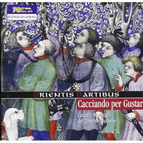 Cacciando per gustar: cacce e madrigali del Trecento Italian