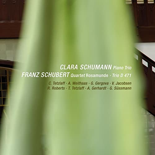 Clara Schumann: Piano Trio; Franz Schubert: Quartet Rosamunde; Trio D471 - Image 2