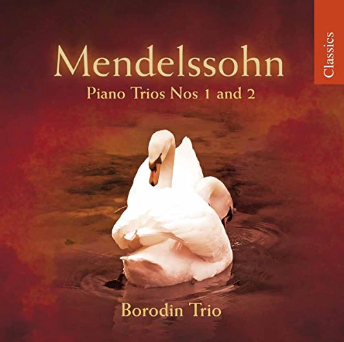 Classics - Mendelssohn: Piano Trios Nos 1 & 2 / Borodin Trio - Image 2