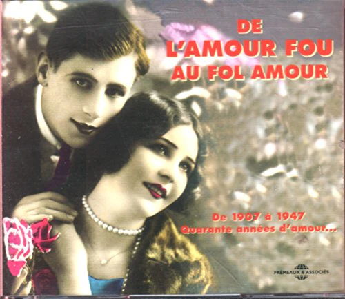 De l'amour fou au fol amour: Anthologie de la chanson amoure - Image 2