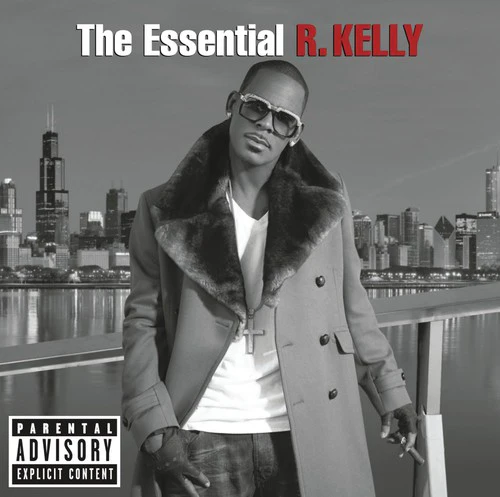 THE ESSENTIAL R. KELLY (EXPLIC