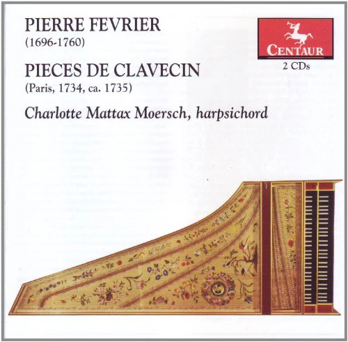 Fevrier:  Pieces De Clavecin - Paris 1734, Circa 1735 / Moersch - Image 2