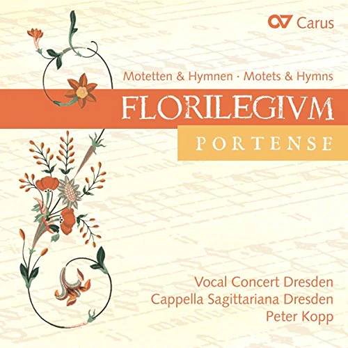 Florilegium Portense / Kopp, Vocal Concert Dresden, Cappella Sagittariana Dresden - Image 2