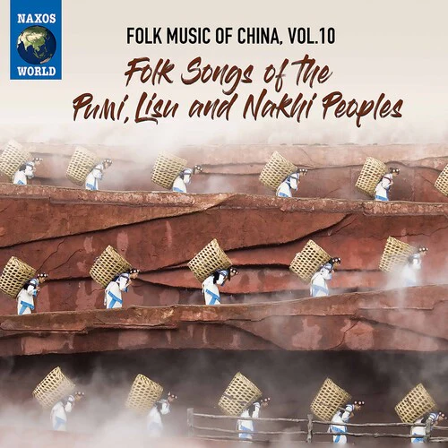 Folk Music Of China, Vol. 10 - Folk Songs Of The Pumi, Lisu & Nakhi Peoples