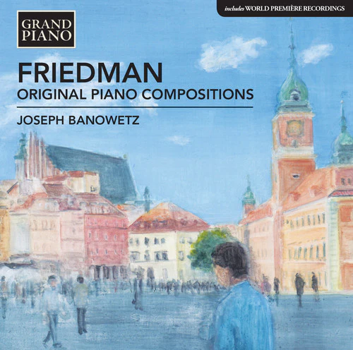 Friedman: Original Piano Compositions / Banowetz