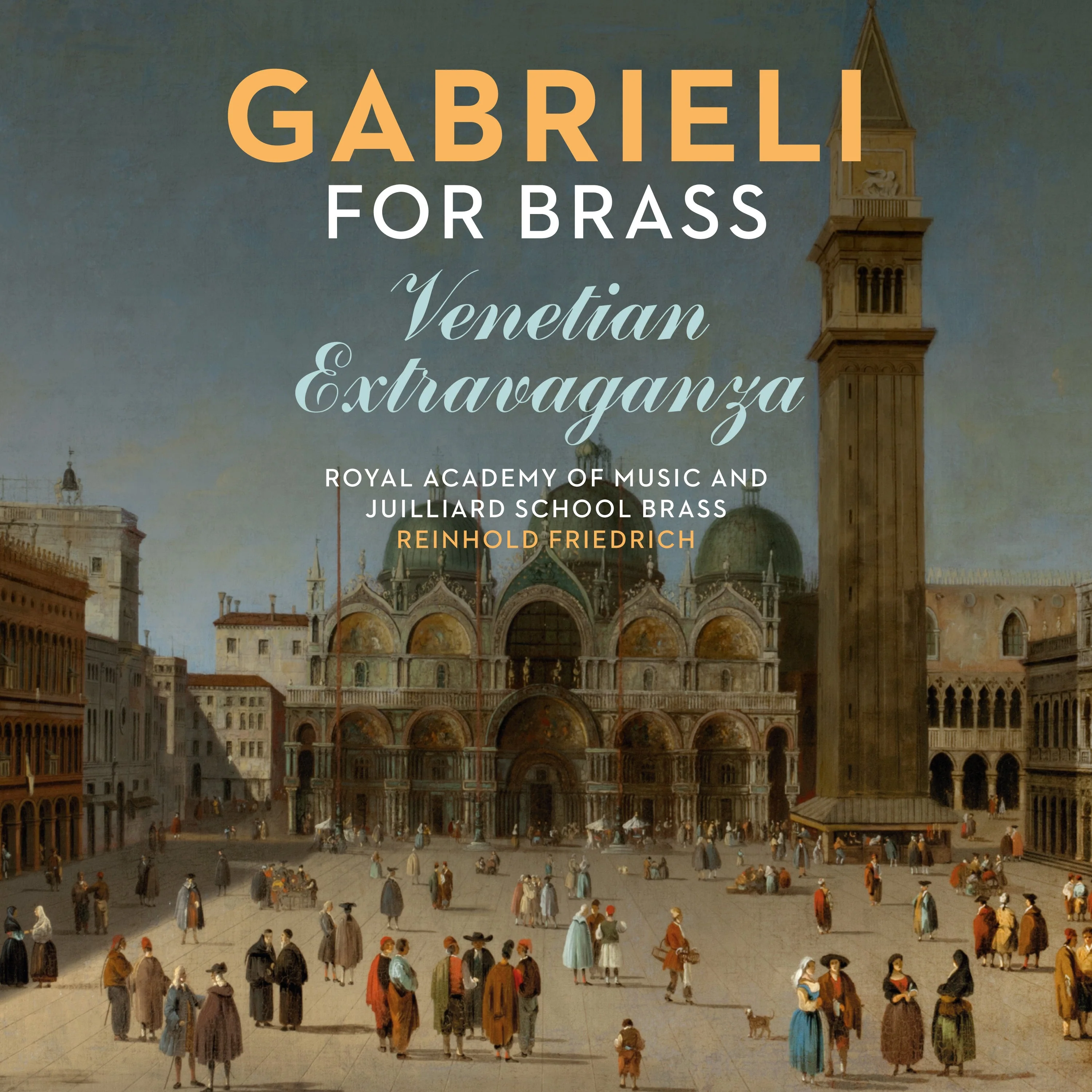 Gabrieli for Brass - Venetian Extravaganza / Friedrich, Royal Academy of Music & Julliard School Brass - Image 2