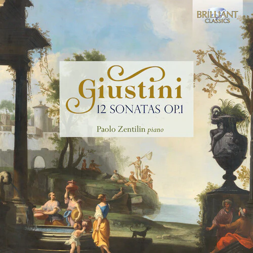 Giustini: 12 Sonatas, Op. 1 / Paolo Zentilin