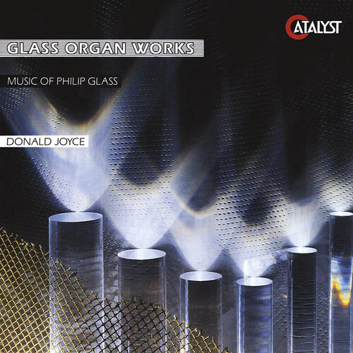 Glass Organ Works - Music Of Philip Glass / Donald Joyce