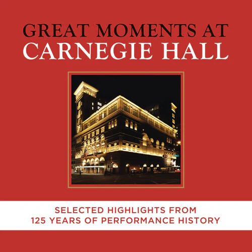 Great Moments at Carnegie Hall (Selected Highlights)