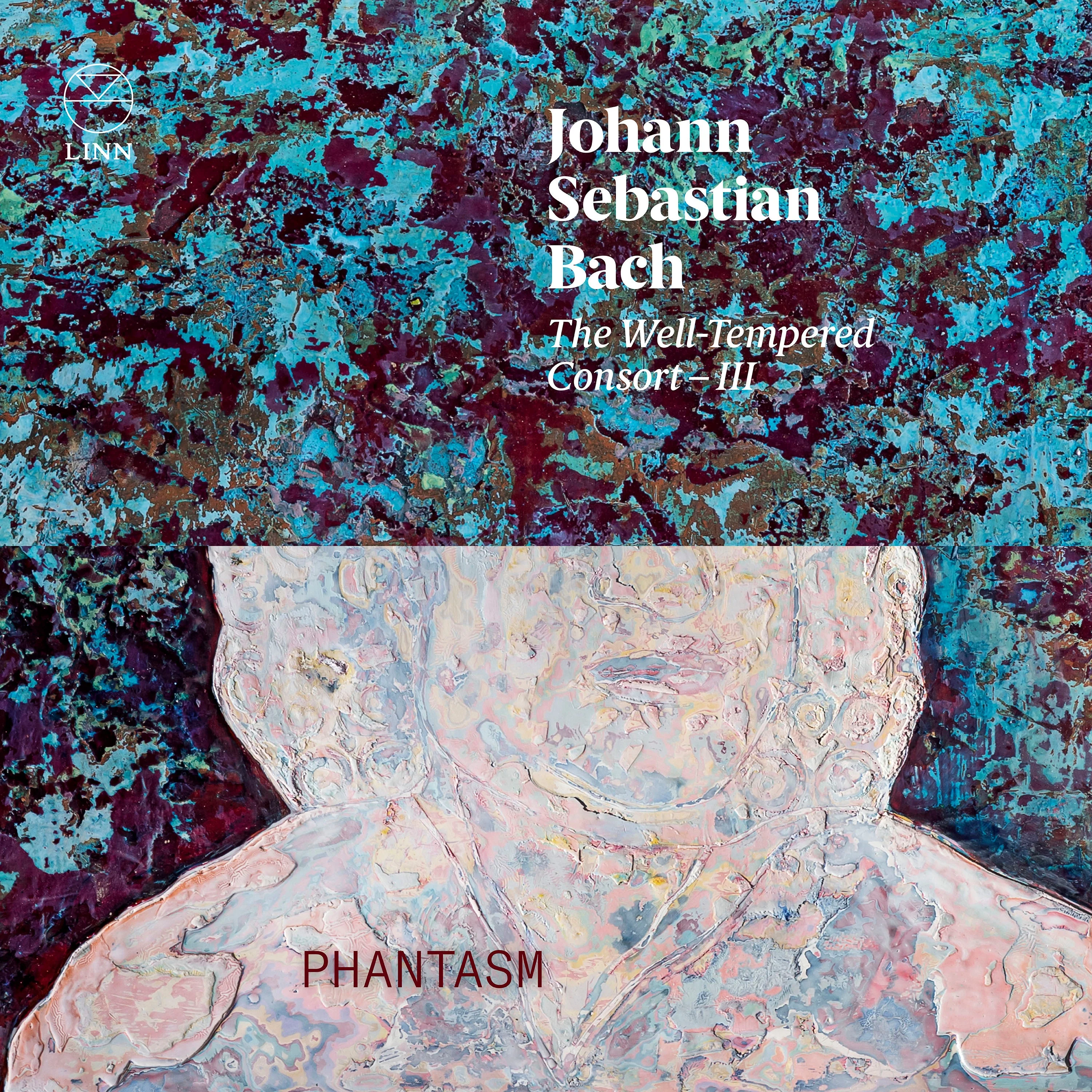 J.S. Bach: The Well-Tempered Consort – III / Phantasm - Image 2