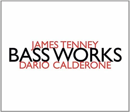 James Tenney: Bass Works