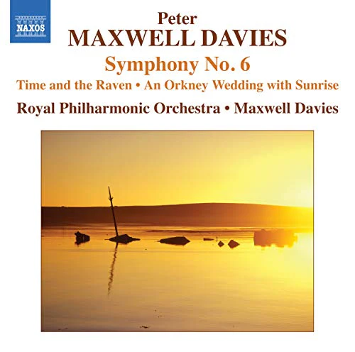 Maxwell Davies: Symphony No. 6; Time And The Raven; Wedding With Sunrise / Royal Philharmonic - Image 2