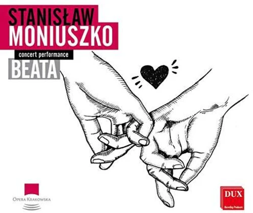 Moniuszko: Beata (Concert Performance) / Tokarczyk, Krakow Opera