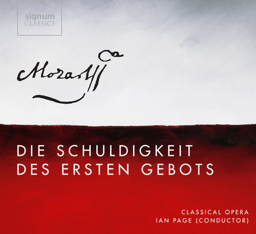 Mozart: Die Schuldigkeit Des Ersten Gebots / Ian Page, Classical Opera