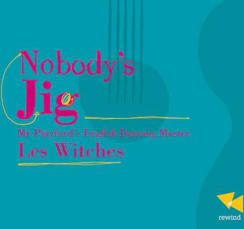 Nobody's Jig: Mr Playford's English Dancing Master