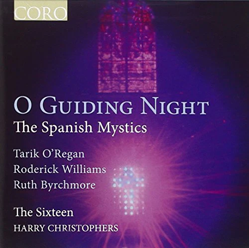 O Guiding Night - The Spanish Mystics / Christophers, The Sixteen - Image 2