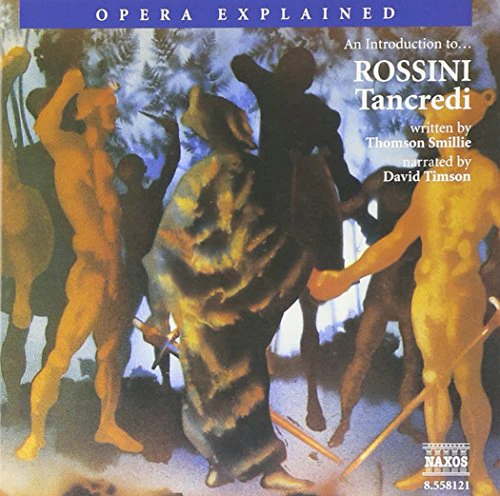 Opera Explained: ROSSINI - Tancredi (Smillie) - Image 2