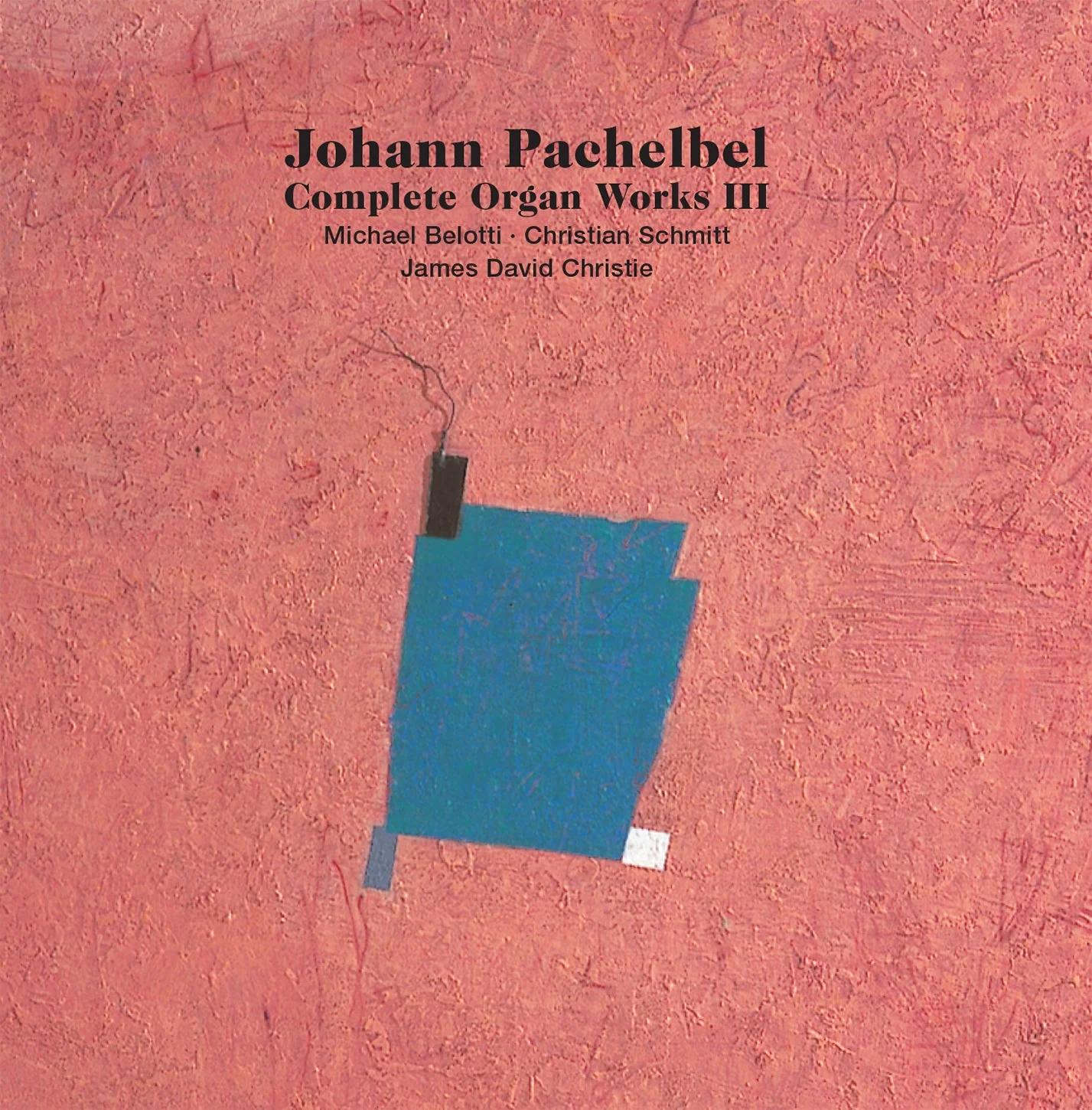 Pachelbel: Complete Organ Works, Vol. 3 / Belotti, Schmitt, Christie - Image 2