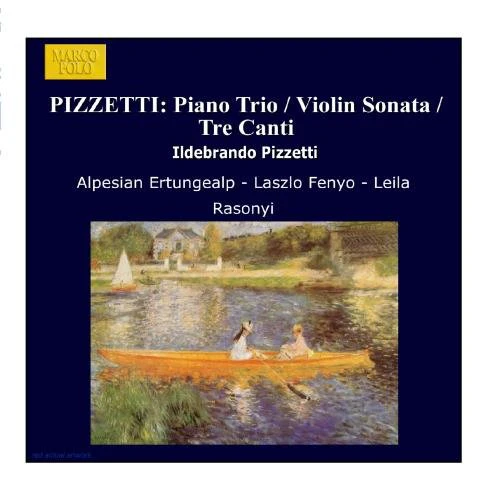 Pizzetti: Piano Trio - Violin Sonata - 3 Canti - Image 2