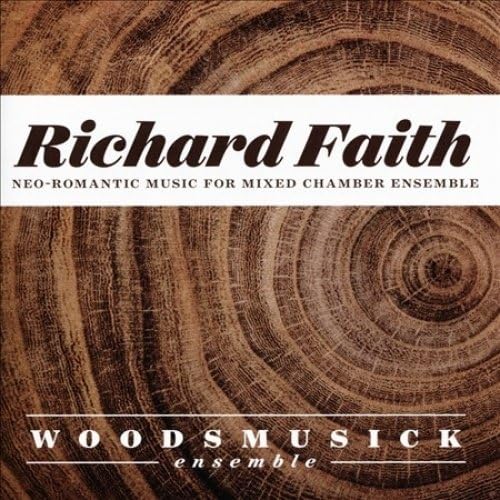Richard Faith: Neo-Romantic Music for Mixed Chamber Ensemble - Image 2