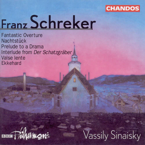 Schreker: Fantastic Overture, Etc / Vassili Sinaisky, Bbc Po