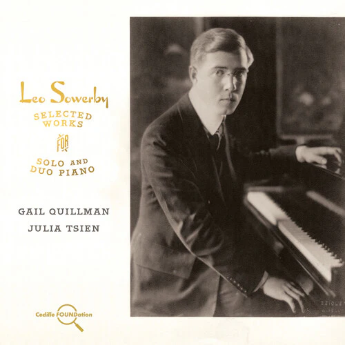 Sowerby: Selected Works for Solo & Duo Piano / Julia Tsien, Quillman