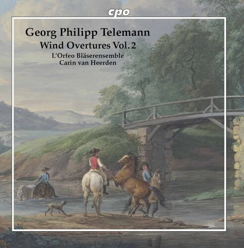 Telemann: Wind Overtures, Vol. 2 / Heerden, L'Orfeo Blaserensemble