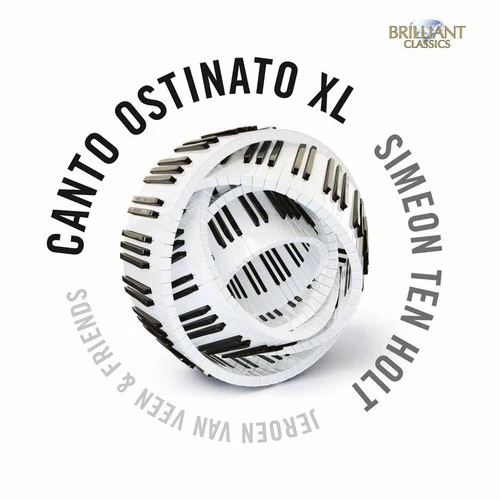 Ten Holt: Canto Ostinato XL / Jeroen van Veen