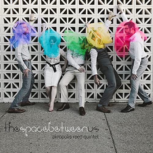The Space Between Us / Akropolis Reed Quintet - Image 2
