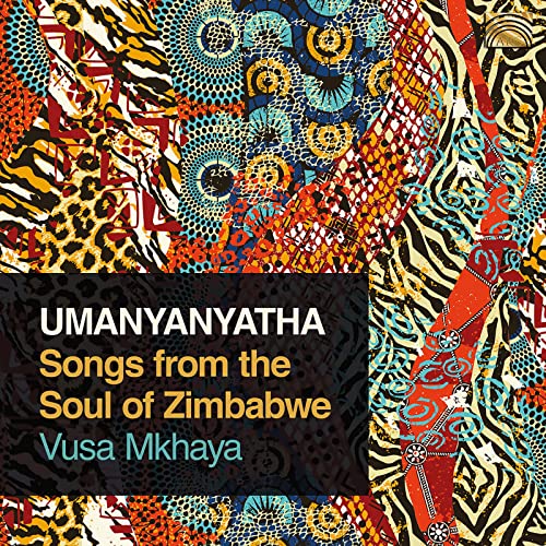 UMANYANYATHA: Songs from the Soul of Zimbabwe / Mkhaya - Image 2