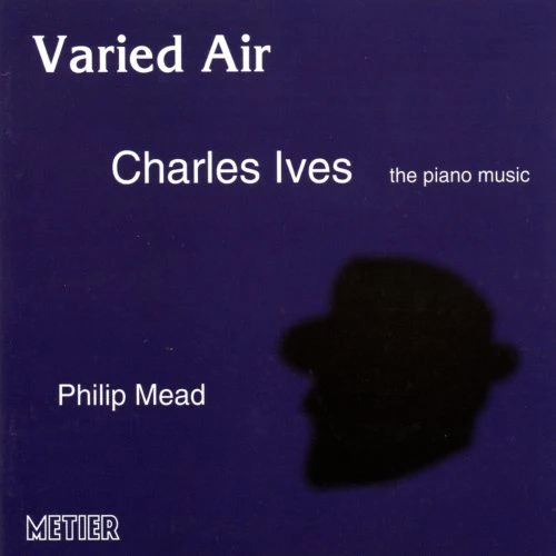 Varied Air - Ives: The Piano Music / Philip Mead - Image 2