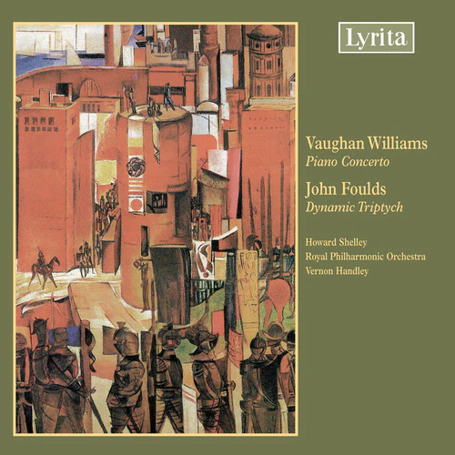 Vaughan Williams: Piano Concerto;  Foulds: Dynamic Tryptich