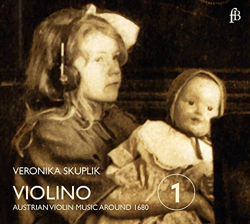 Violino - Anonymous Austrian Violin Music Around 1680 / Veronika Skuplik - Image 2