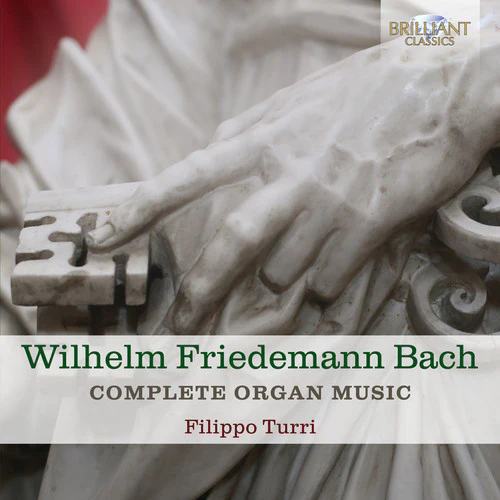 W.F. Bach: Complete Organ Music / Turri