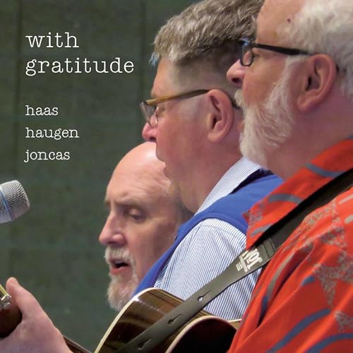 With Gratitude: Celebrating The Liturgical Music Legacy Of Haas, Haugan & Joncas - Image 2